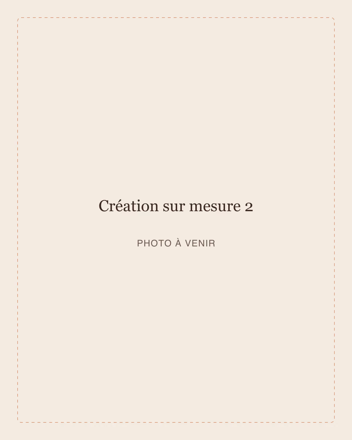Création sur mesure 2 — photo à venir